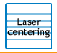 Laser centering